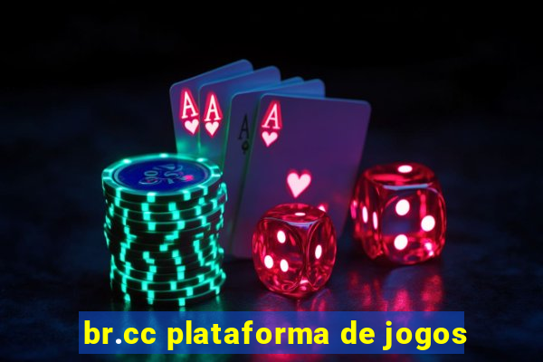 br.cc plataforma de jogos